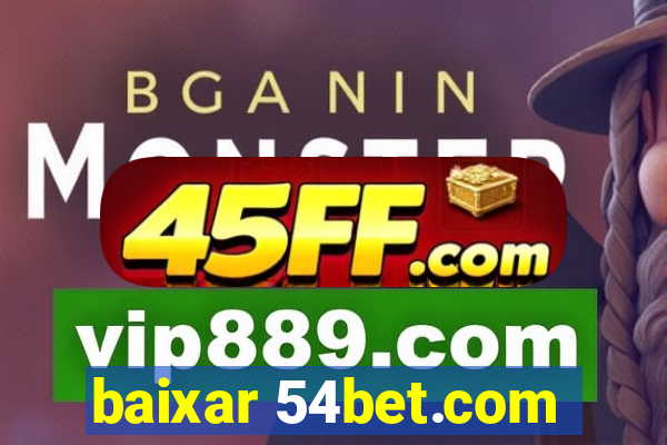 baixar 54bet.com